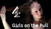 Channel 4 - Girls on the Pull